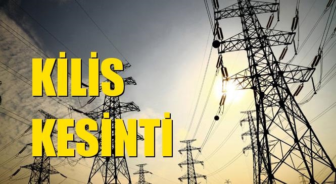 Kilis Elektrik Kesintisi 12 Ocak Salı