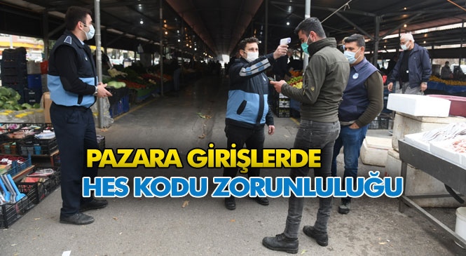 Mersin Yenişehir’deki Pazaryeri Girişlerinde HES Kodu Uygulaması