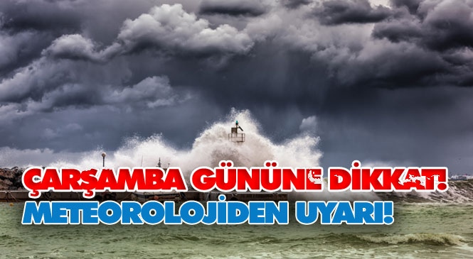 Mersin Dikkat Fırtına Uyarısı! Mgm'den Çarşamba Günü İçin Önemli Uyarı