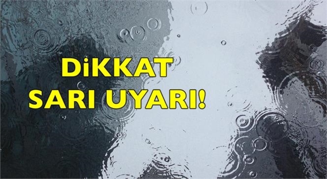 Meteoroloji’den Mersin’e Sarı Uyarı: Kuvvetli Yağış