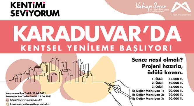 Karaduvar Kentsel Yenileme Yarışması İçin Son Gün 14 Haziran! Büyükşehir, Karaduvar İçin Özgün Projeler Bekliyor