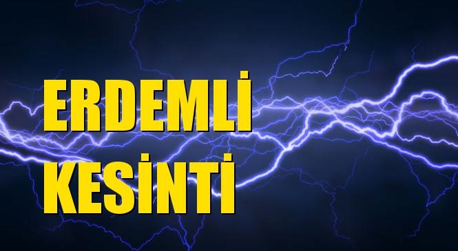 Erdemli Elektrik Kesintisi 16 Nisan Cuma