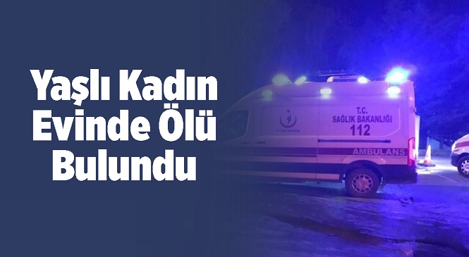 Mersin’in Tarsus İlçesinde Kendisinden Haber Alınamayan Kadın Evinde Ölü Bulundu