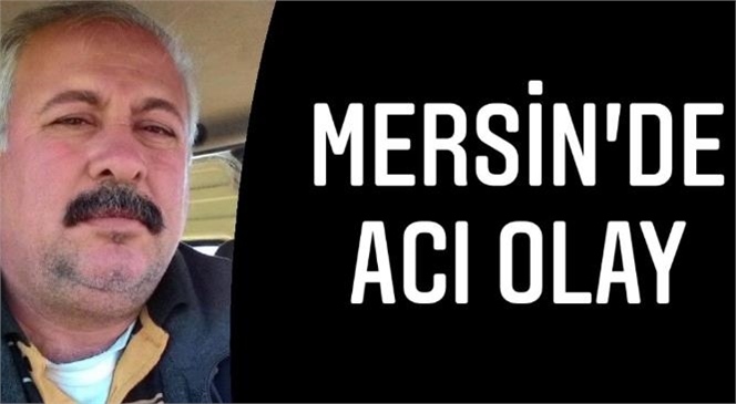 Mersin Tarsus’ta Su Kanalına Düşen 53 Yaşındaki Aykut Alkan Hayatını Kaybetti