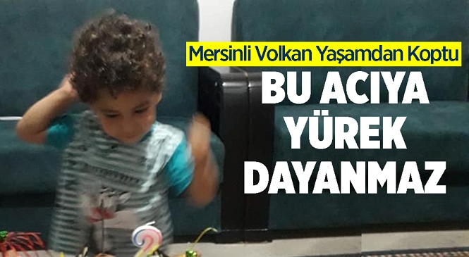 Mersin’in Mut İlçesinde Foseptik Çukuruna Düşen 2 Yaşındaki Volkan Şahin Hayatını Kaybetti