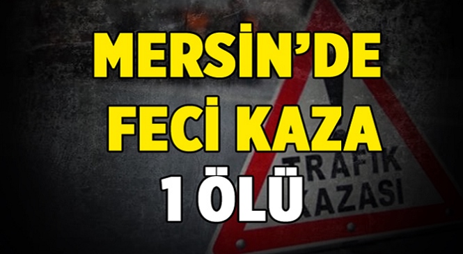 Mersin’in Anamur İlçesinde Yaşlı Kadına Otomobil Çarptı! Talihsiz Kadın Olay Yerinde Hayatını Kaybetti