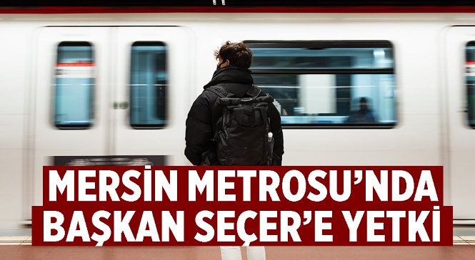 Mersin Büyükşehir Belediye Meclisi’nin 2021 Yılı Ağustos Ayı Olağan Toplantısının 2. Birleşiminde Büyükşehir Belediye Başkanı Vahap Seçer’e Metro Konusunda Finansman Yetkisi Verildi