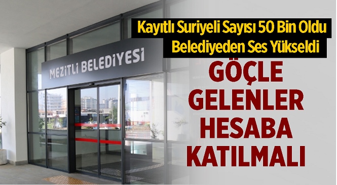 Yabancıların Gözdesi Başlıkları Atılan Mersin Mezitli'den Ses Yükseldi; "Göçle Gelenler De Hesaba Katılmalı"