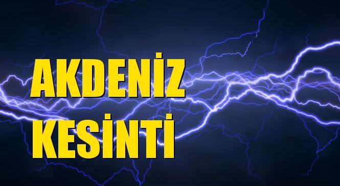 Akdeniz Elektrik Kesintisi 30 Eylül Perşembe