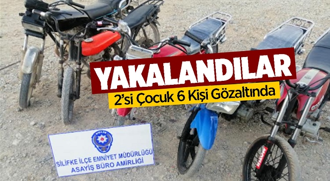 Mersin’in Silifke İlçesinde Motosiklet Hırsızları Yakalandı! 2’si Çocuk 6 Kişi Gözaltında