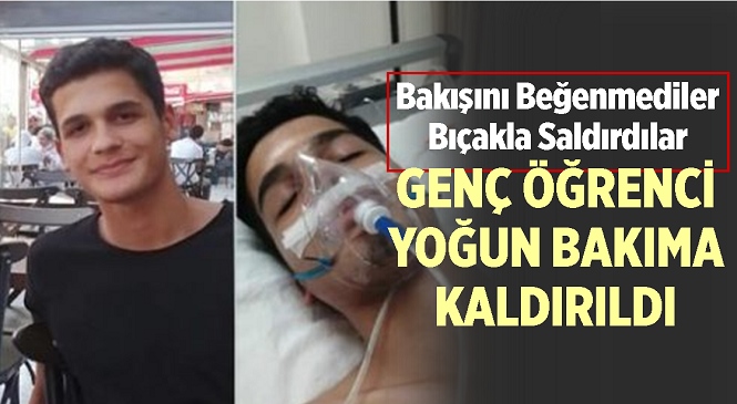 Mersin’in Mezitli İlçesinde Dershaneden Dönen Gence Bıçaklı Saldırı! Bakışını Beğenmedikleri Gerekçesiyle Saldırdılar