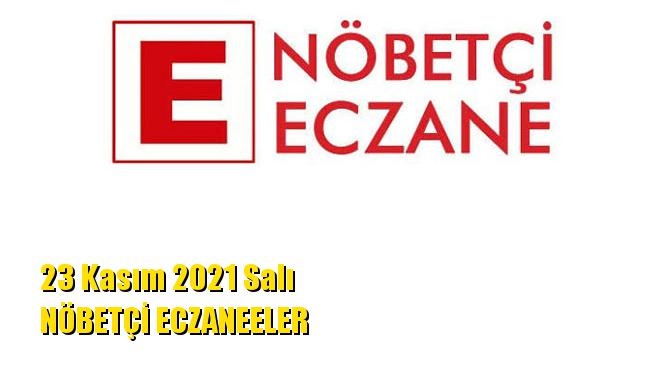 Mersin Nöbetçi Eczaneler 23 Kasım 2021 Salı