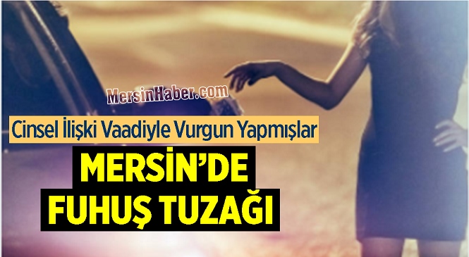 Cinsel İlişki Vaadiyle Hırsızlık ve Yağma Yapan Çete Çökertildi