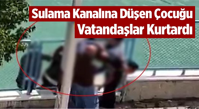 Küçük Çocuk Kanala Düştü, Çevredekiler Yardıma Koştu