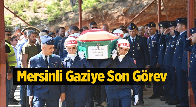 Mersinli Gazi Aziz Şahin Hayatını Kaybetti