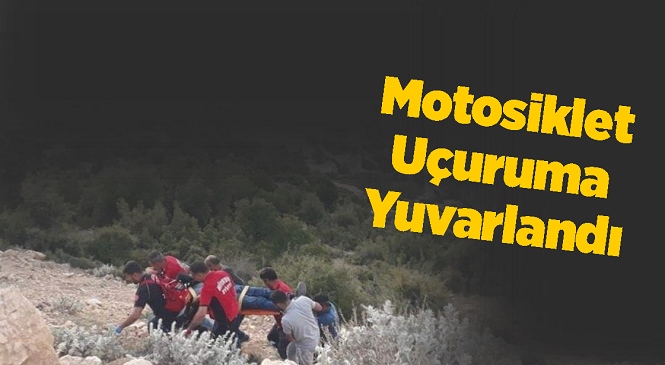 Mersin’de Uçuruma Yuvarlanan Motosikletin Sürücüsü Yaralandı