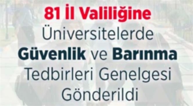 Üniversitelerde Güvenlik ve Barınma Tedbirleri Genelgesi