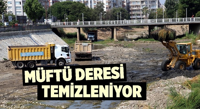 Mersin Müftü Deresi Olası Taşkın Riskine Karşı Islah Ediliyor