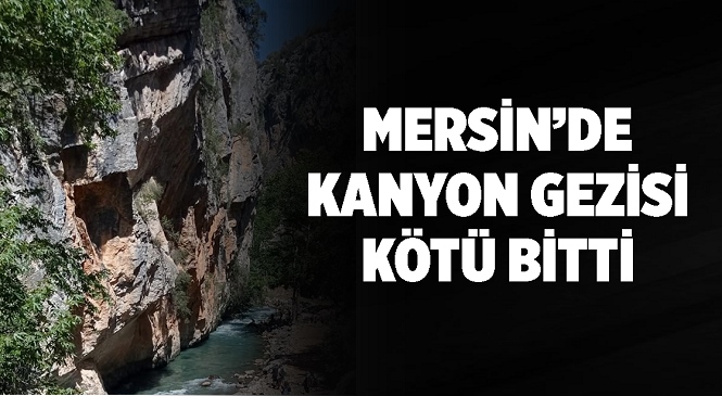 Mersin’de Kanyon Gezisine Çıkan Kişi Mahsur Kaldı, Yaralı Olarak Kurtarıldı