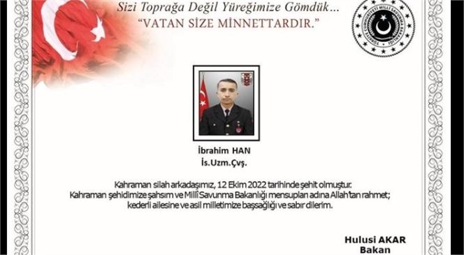 İs.Uzm.Çvş. İbrahim Han Şehit Oldu