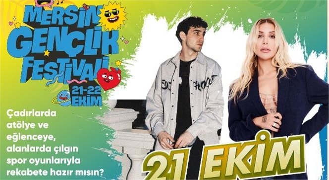 Mersin Gençlik Festivali 21-22 Ekim’de…