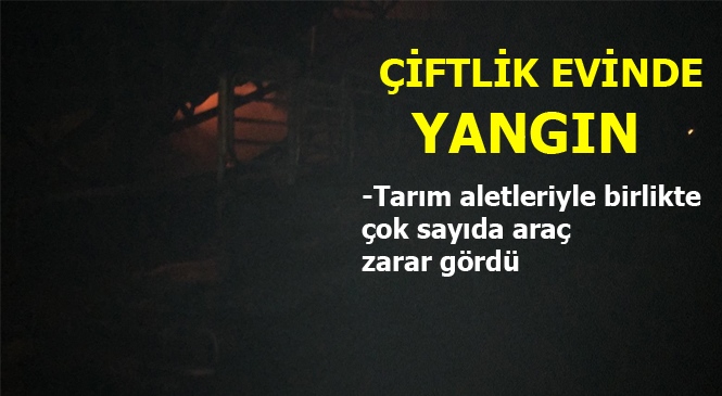 Tarsus’ta Çiftlik Evinde Çıkan Yangın Maddi Zarara Yol Açtı