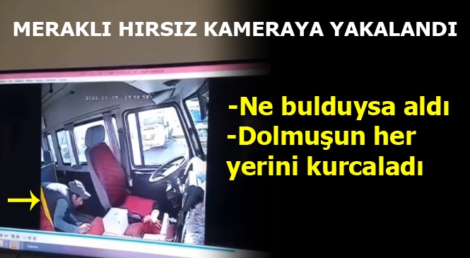 Mersin'de Bir Dolmuştan Hırsızlık Yapan Şahıs Saniye Saniye Güvenlik Kamerasına Yansıdı