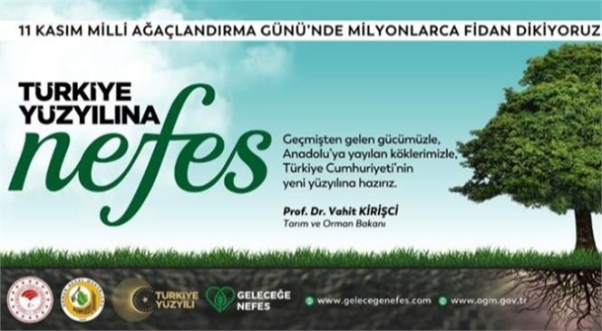 Tarım ve Orman Bakanı Vahit Kirişci, 11 Kasım Milli Ağaçlandırma Günü Vesilesiyle "Http://gelecegenefes.Com" Sitesi Üzerinden Fidan Sahiplenme Etkinliği Başlattı