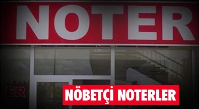 Mersin'de Nöbetçi Noter (12-13 Kasım)