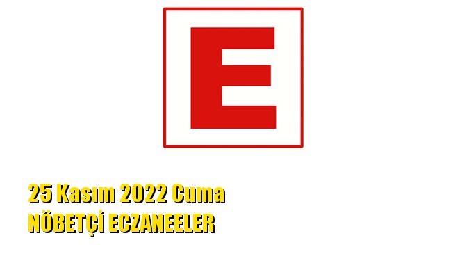Mersin Nöbetçi Eczaneler 25 Kasım 2022 Cuma