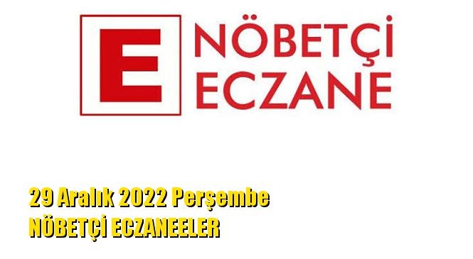 Mersin Nöbetçi Eczaneler 29 Aralık 2022 Perşembe