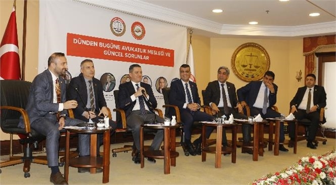Mersin'de Avukatlık Mesleğinin Sorunları Panelde Masaya Yatırıldı