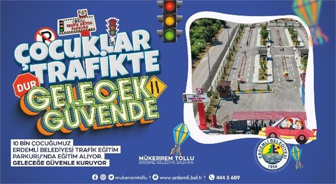 Mersin Erdemli'de Çocuk Trafik Eğitim Parkuru’nda 10 Bin Öğrenciye Trafik Eğitimi Verildi