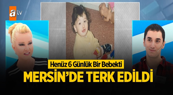 Mersin’de Apartman Boşluğuna Terk Edilen Bebek Büyüdü Ailesini Arıyor