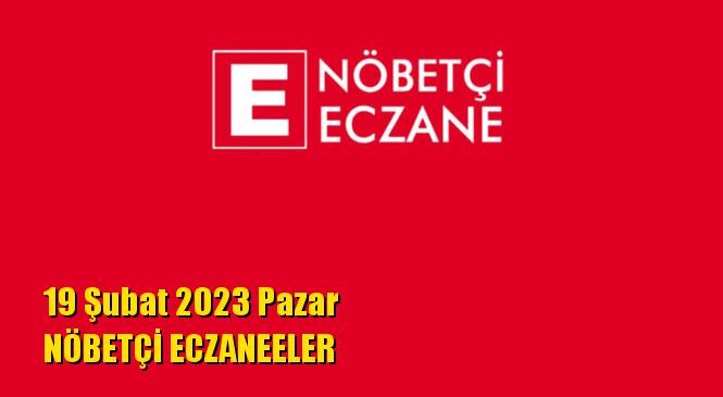 Mersin Nöbetçi Eczaneler 19 Şubat 2023 Pazar