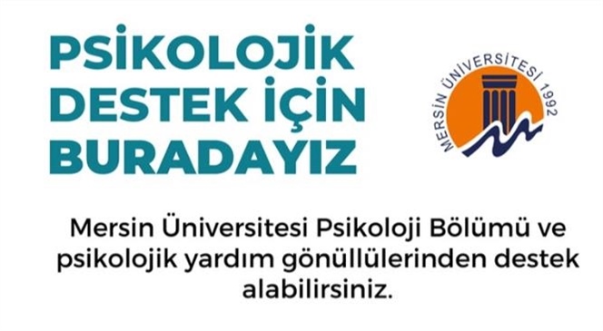 Depremzede Vatandaşlara Mersin Üniversitesi Tarafından Psikolojik Destek Verilmeye Devam Ediliyor