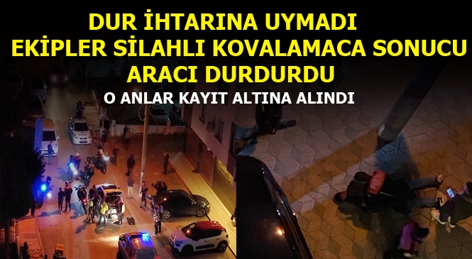 Mersin'de Araç Dur İhtarına Uymadı, Polis Ekipleri Silahlı Kovalamaca Sonucu Aracı Yakaladı, O Anlar Vatandaş Tarafından Kayıt Altına Alındı