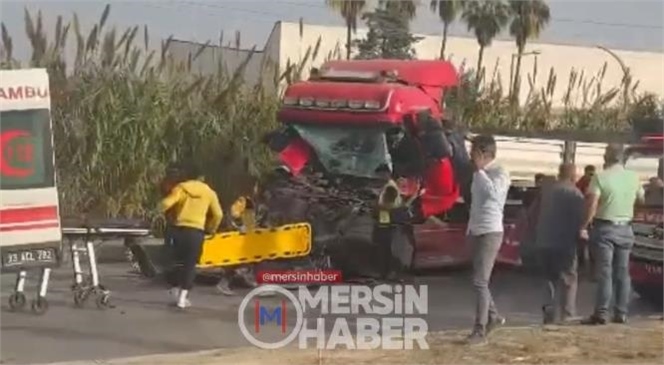 Mersin'de Kaza! İtfaiyenin Hızlı Müdahalesiyle Sıkışan TIR Sürücüsü Kurtarıldı