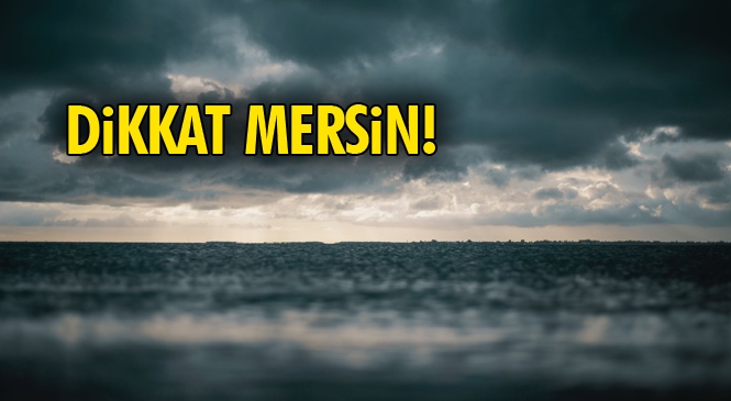 Dikkat Mersin! Doğu Akdeniz'de Şiddetli Fırtına Uyarısı: Ulaşımda Aksamalar Bekleniyor