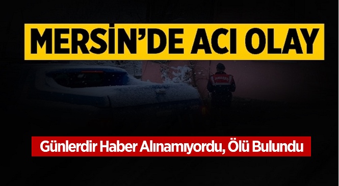 Mersin’in Tarsus İlçesinde Bir Süreden Bu Yana Haber Alınmayan Kişi Evinde Ölü Bulundu.