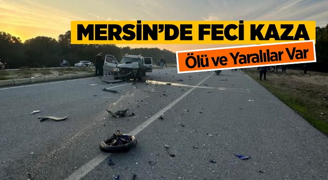 Mersin’de Pikapla Çarpışan Motosiklet Parçalandı, 1 Ölü