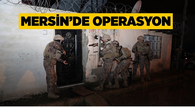 Mersin İl Genelinde Uyuşturucu Madde Tacirlerine Operasyon, Çok Sayıda Adrese Baskınlar Düzenlendi