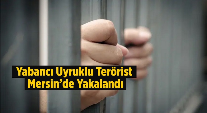 Mersin Emniyeti PKK Terör Örgütü Üyeliğinden Aranan Şahsı Yakaladı