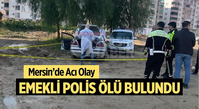 Mersin’in Silifke İlçesinde Acı Olay, Emekli Polis Aracında Ölü Bulundu