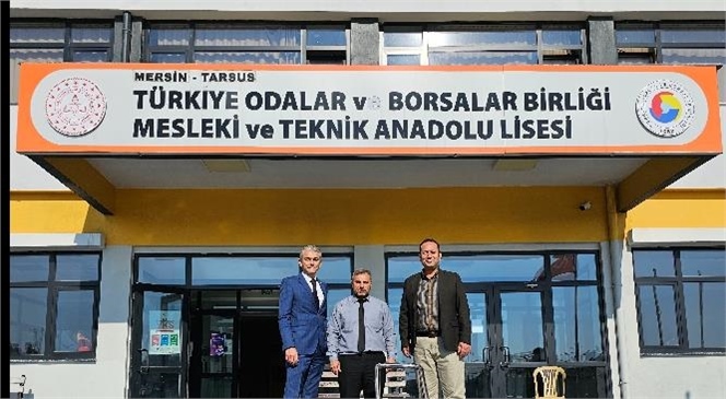 Tarsus Ticaret Borsası Yönetim Kurulu Başkanı Mustafa Teke’den TOBB Mesleki Ve Teknik Anadolu Lisesi'ne Ziyaret