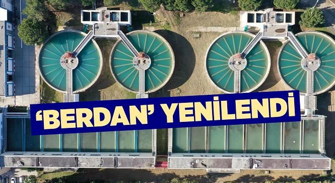 Berdan İçme Suyu Arıtma Tesisi Yenilendi, Yüzde 20 Enerji Tasarrufu Sağlandı