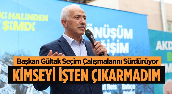 Gültak: ‘31 Mart’ta Bu Halk Size ‘Artık Yeter’ Diyecek!’