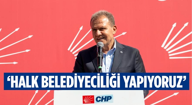 Seçer: “Halk Belediyeciliği Yapıyoruz”