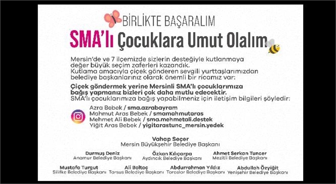 Başkan Seçer’den Anlamlı Çağrı: “Tebrik İçin SMA’lı Bebeklere Bağış Yapın”