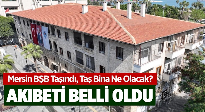 Tarihe Tanıklık Eden Taş Bina’nın Restorasyonu Başladı, İşte Taş Binanın Akıbeti